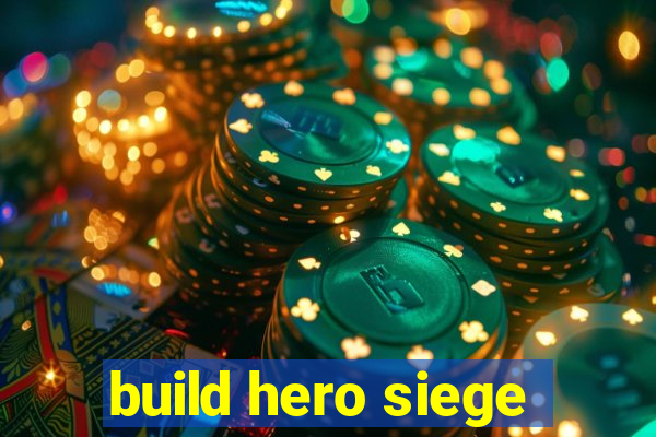 build hero siege